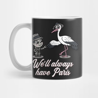 We'll always have Paris Mug